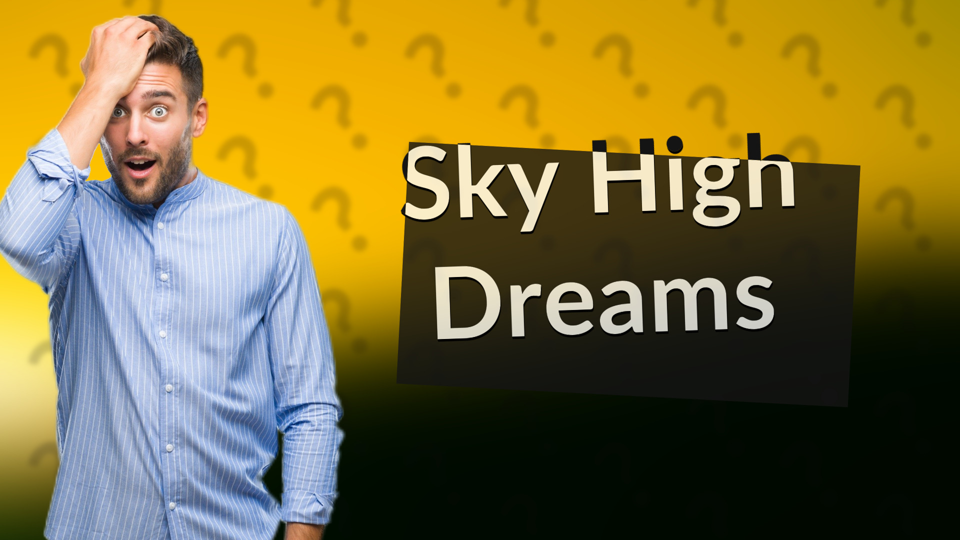 Sky High Dreams