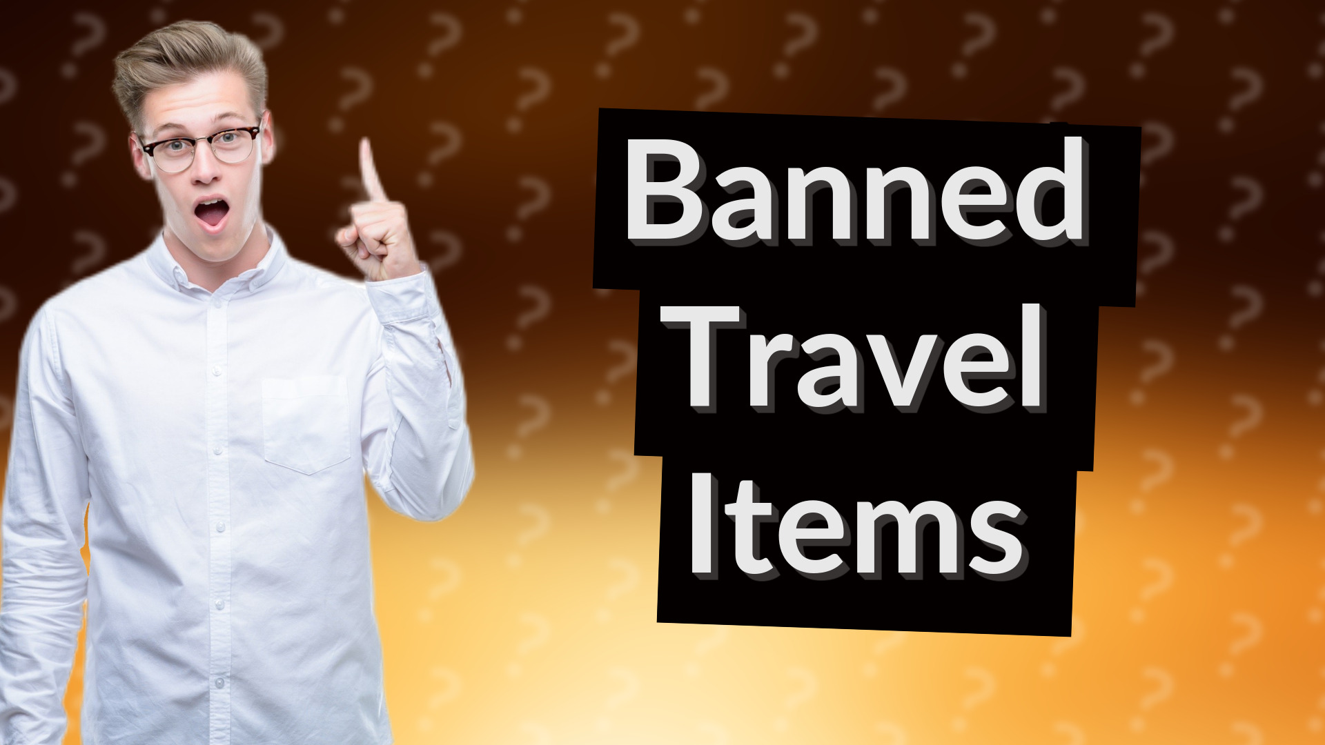 Banned Travel Items
