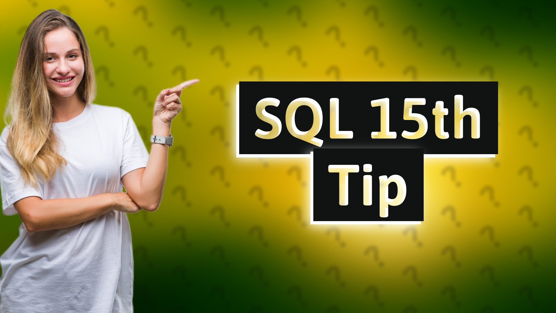 SQL 15th Tip