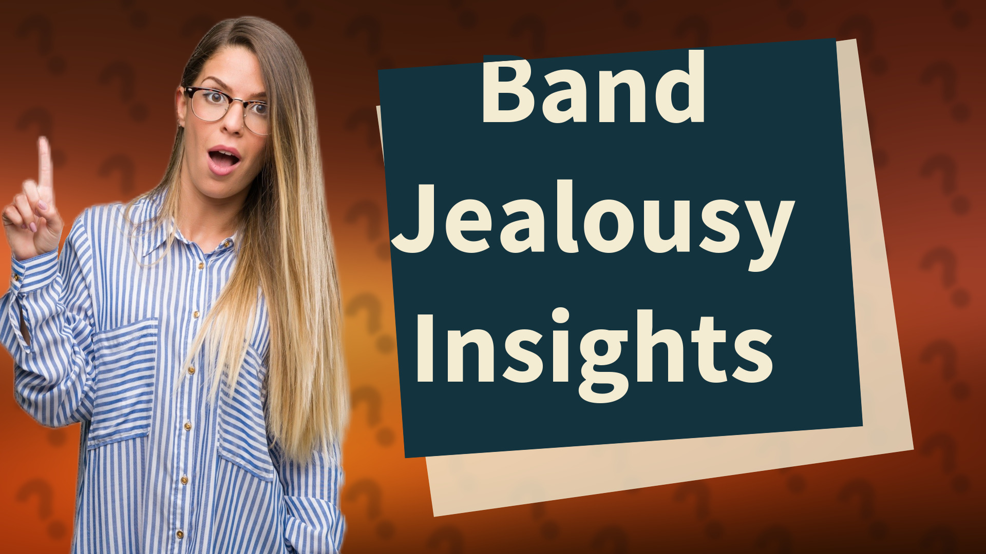 Band Jealousy Insights