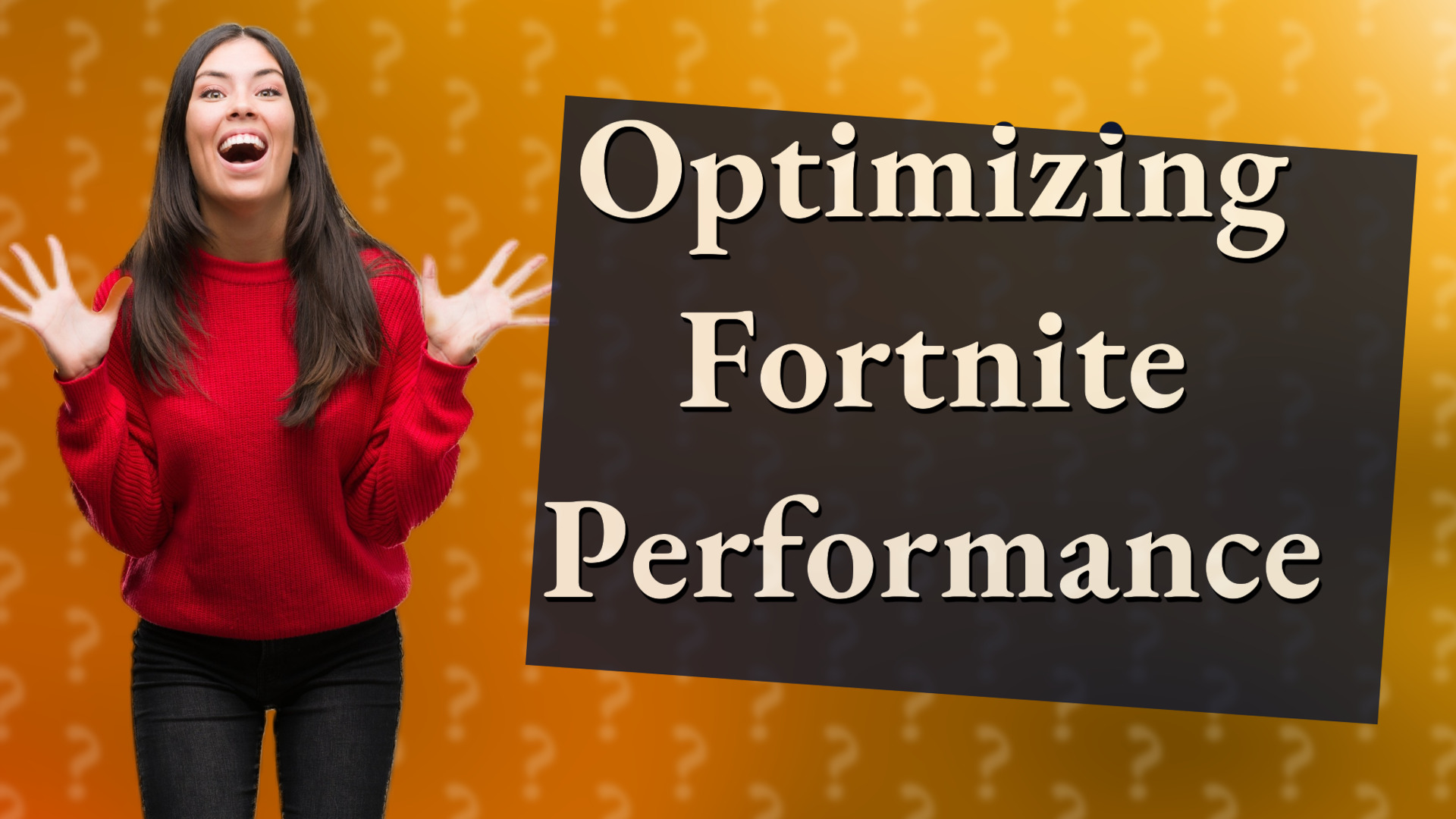 Optimizing Fortnite Performance