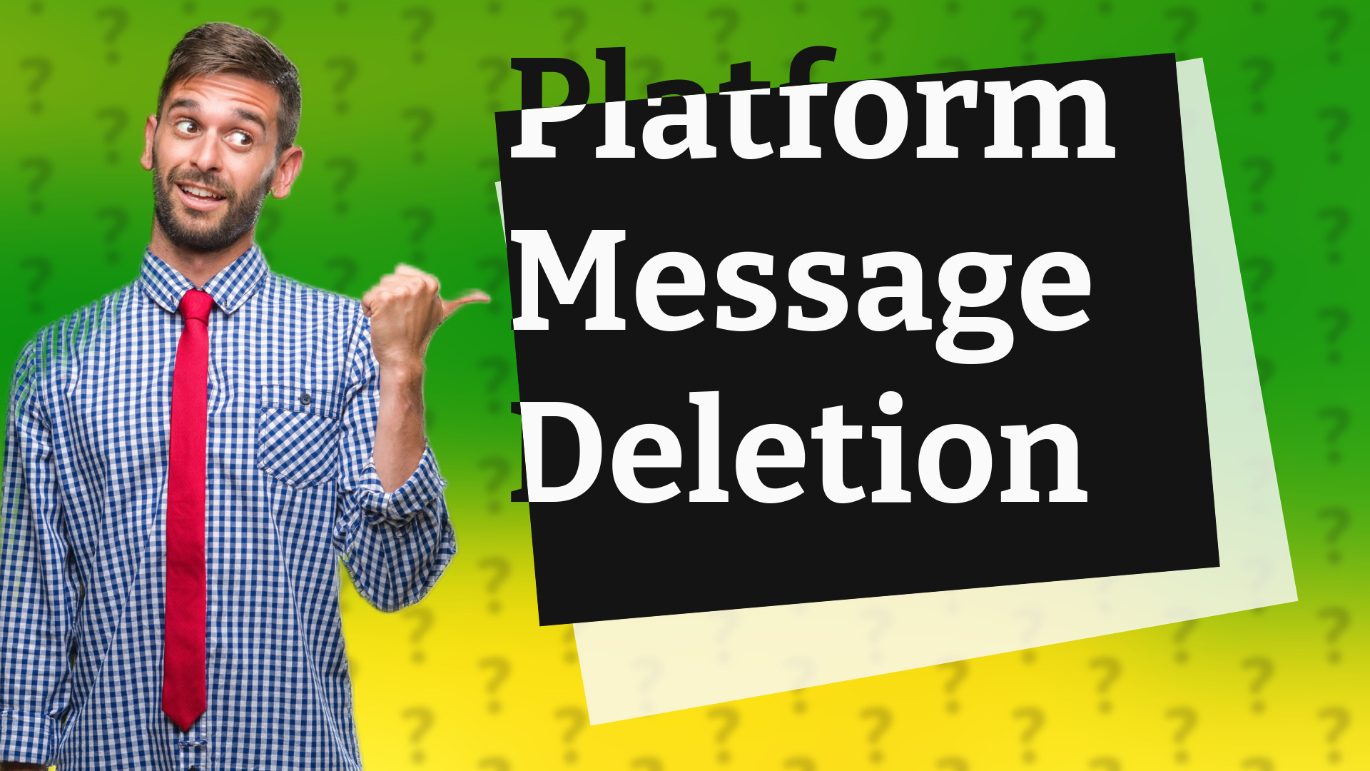 Platform Message Deletion