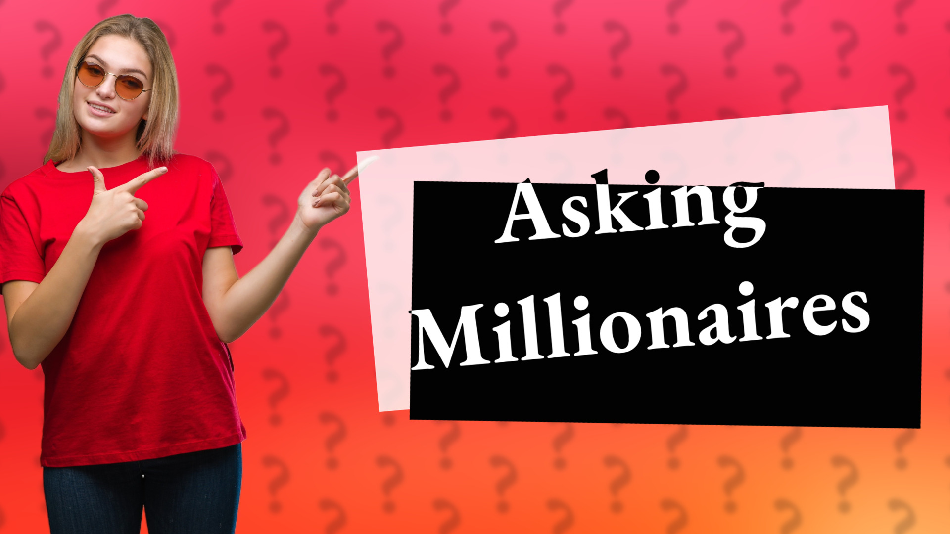 Asking Millionaires