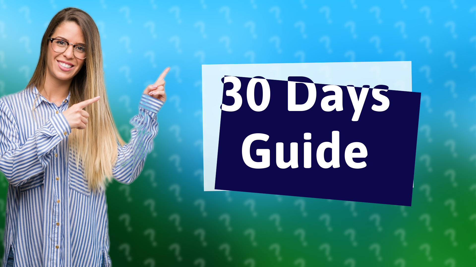 30 Days Guide