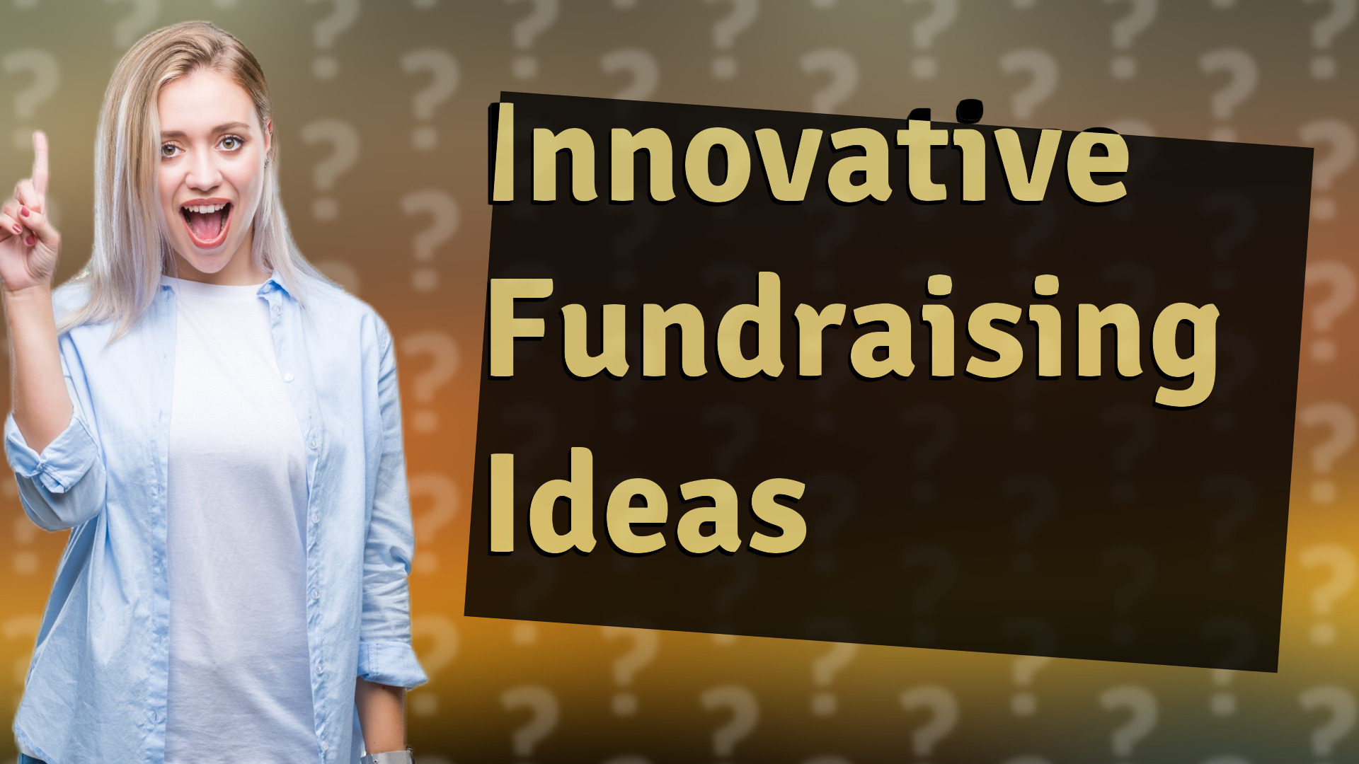 Innovative Fundraising Ideas