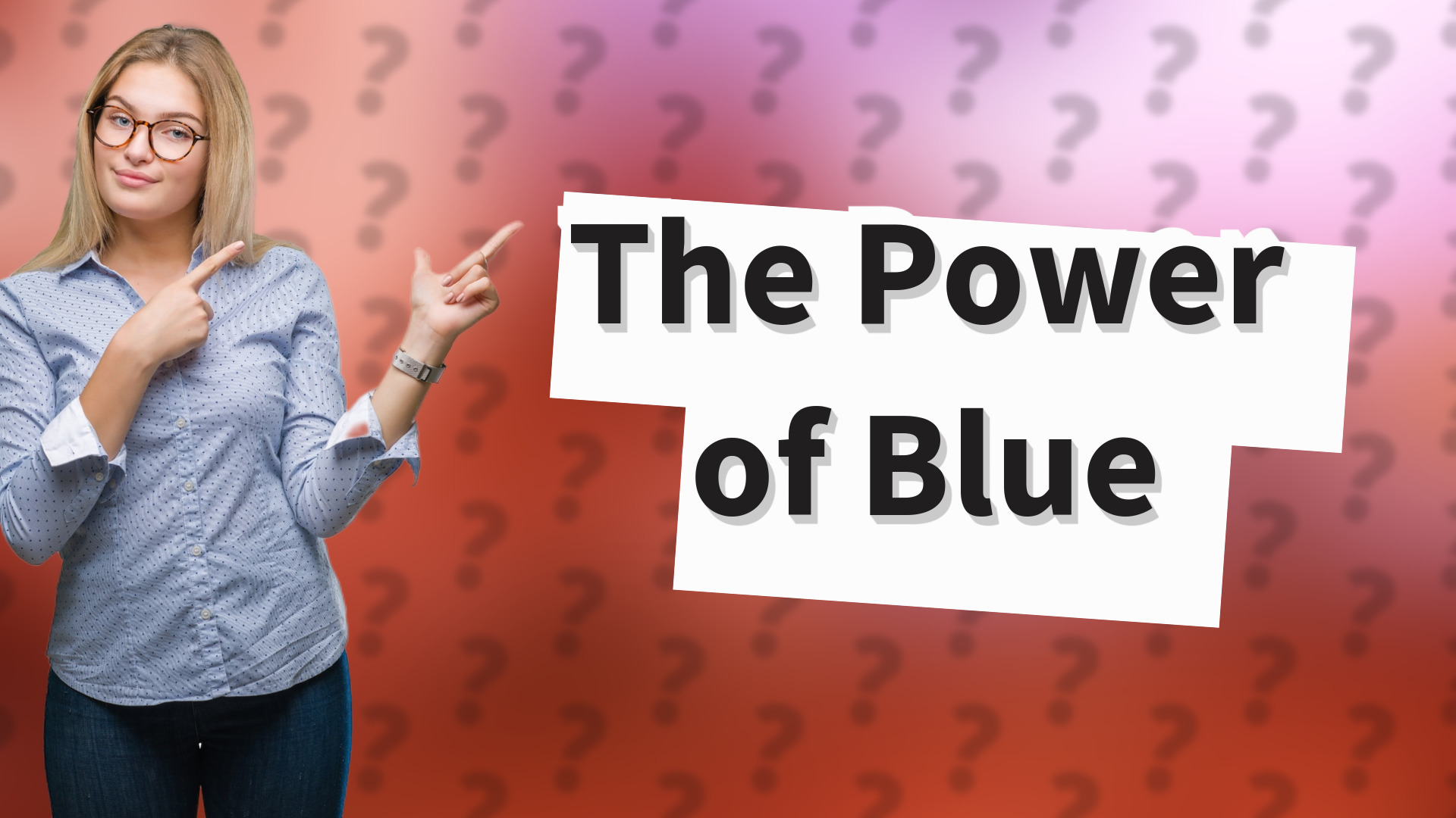 The Power of Blue