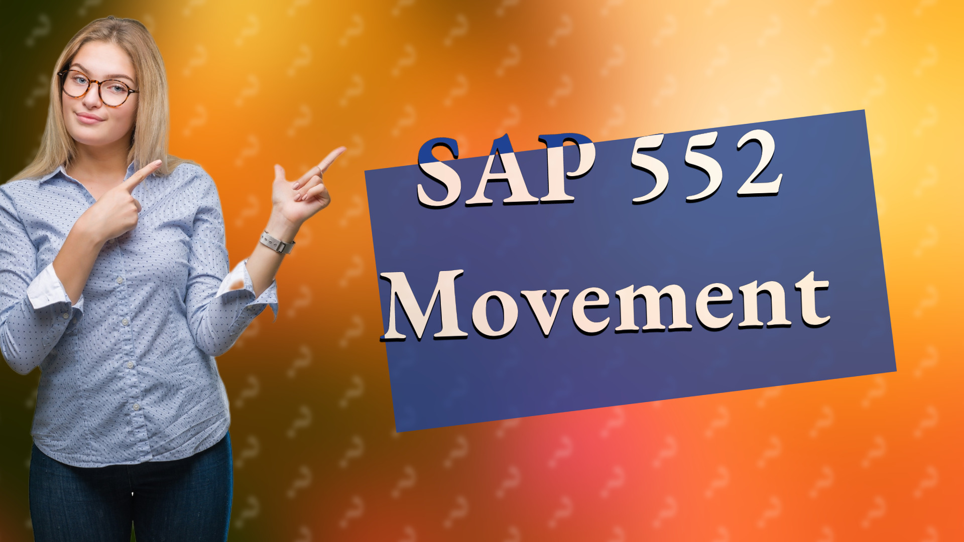 SAP 552 Movement