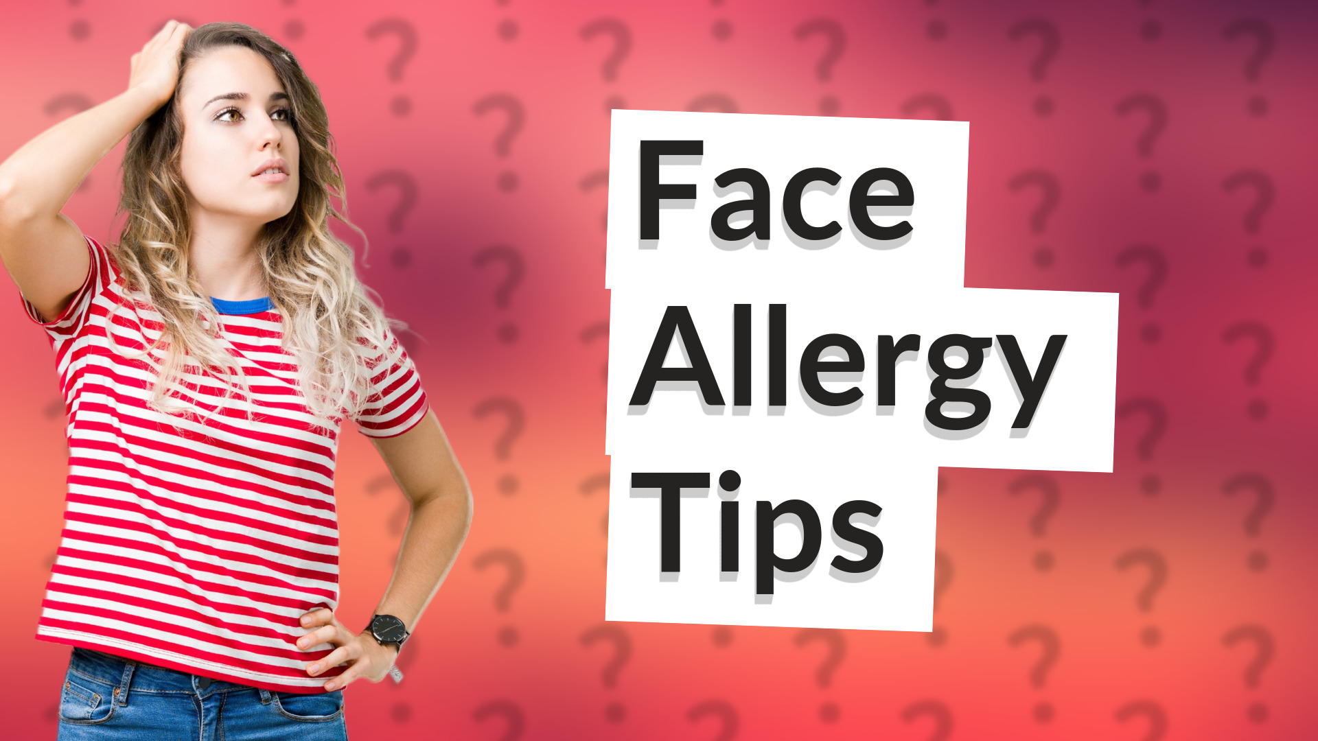 Face Allergy Tips