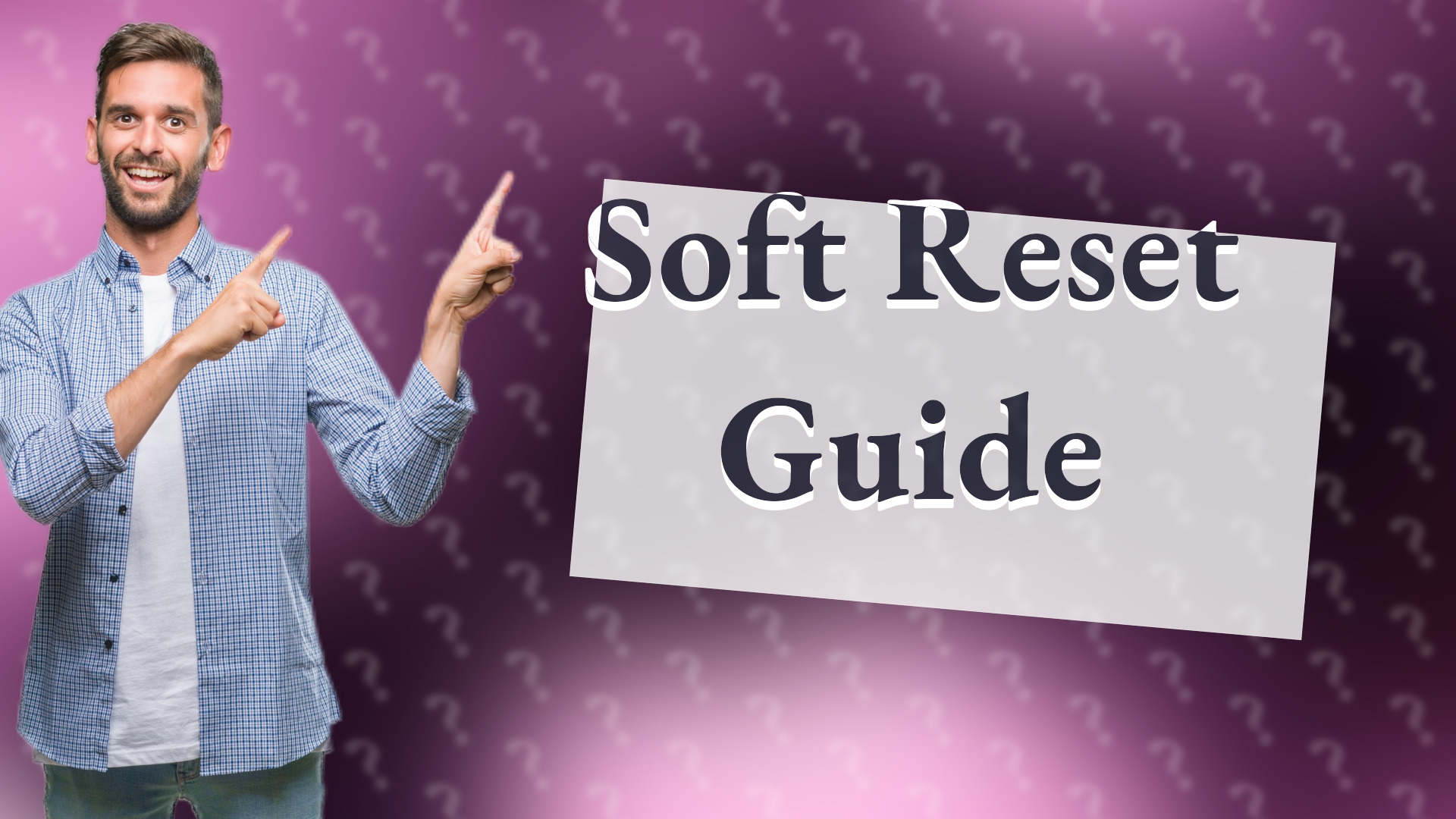Soft Reset Guide