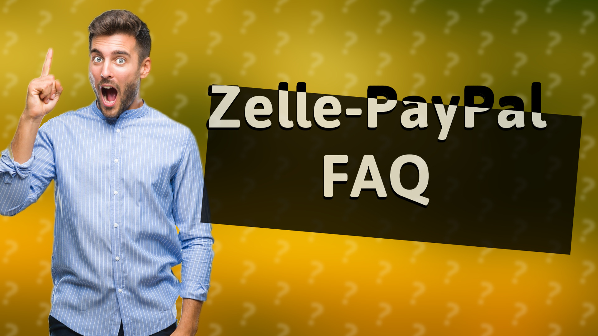 Zelle-PayPal FAQ