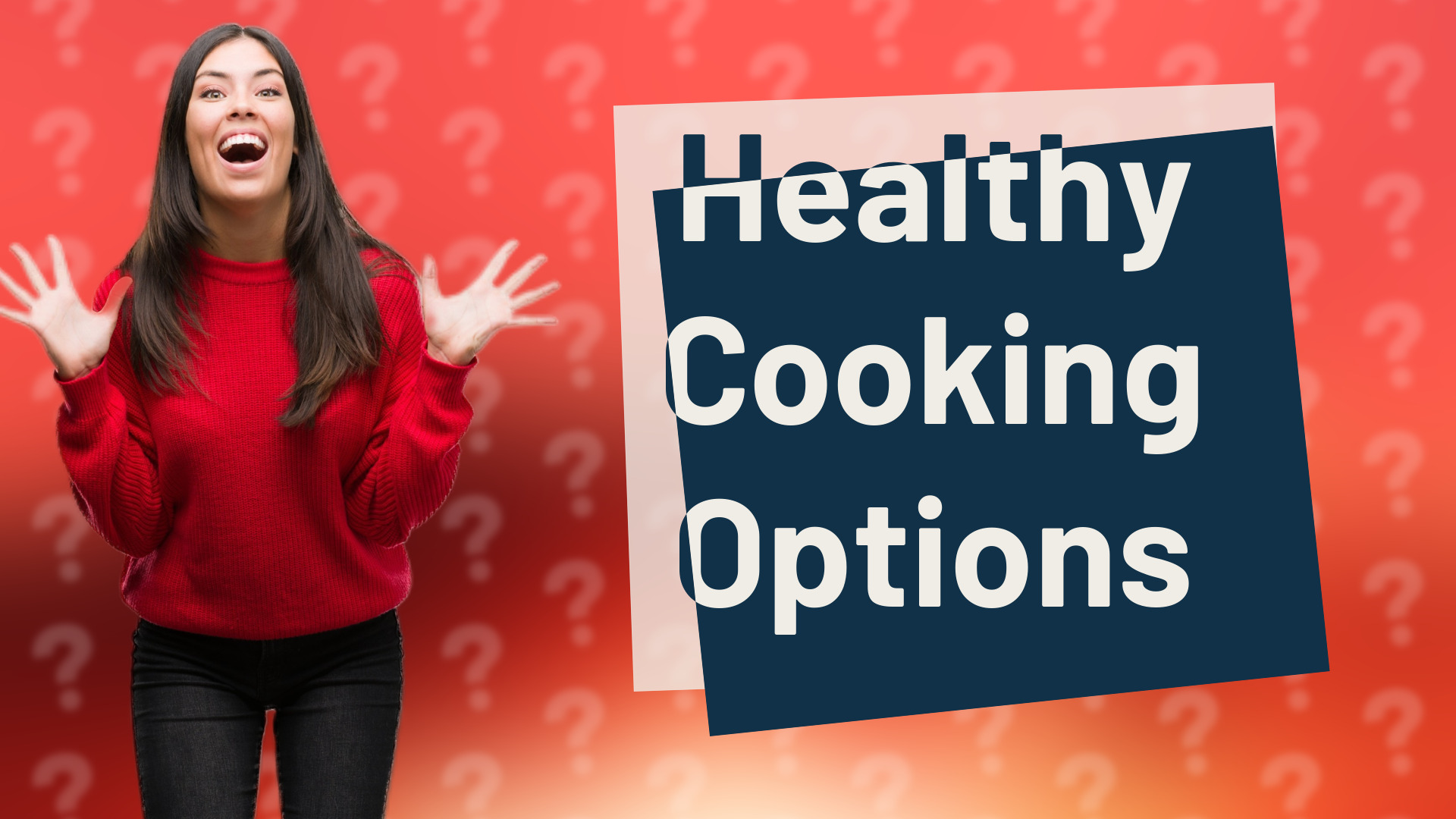 Healthy Cooking Options