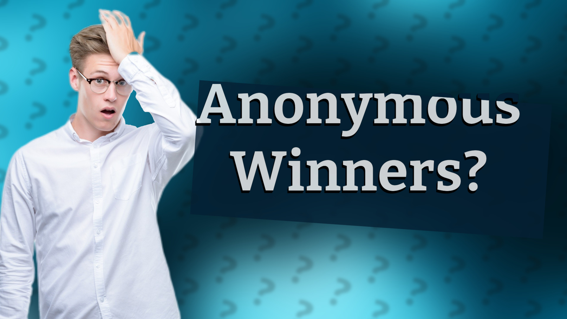 Anonymous Winners?