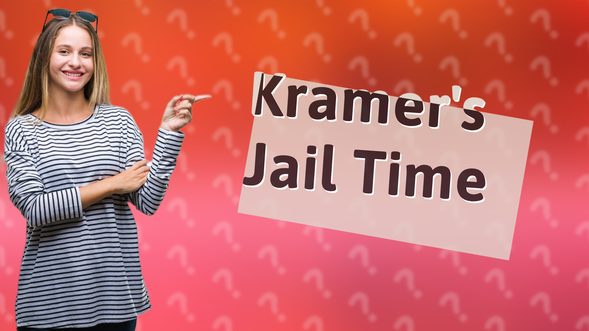 Kramer's Jail Time