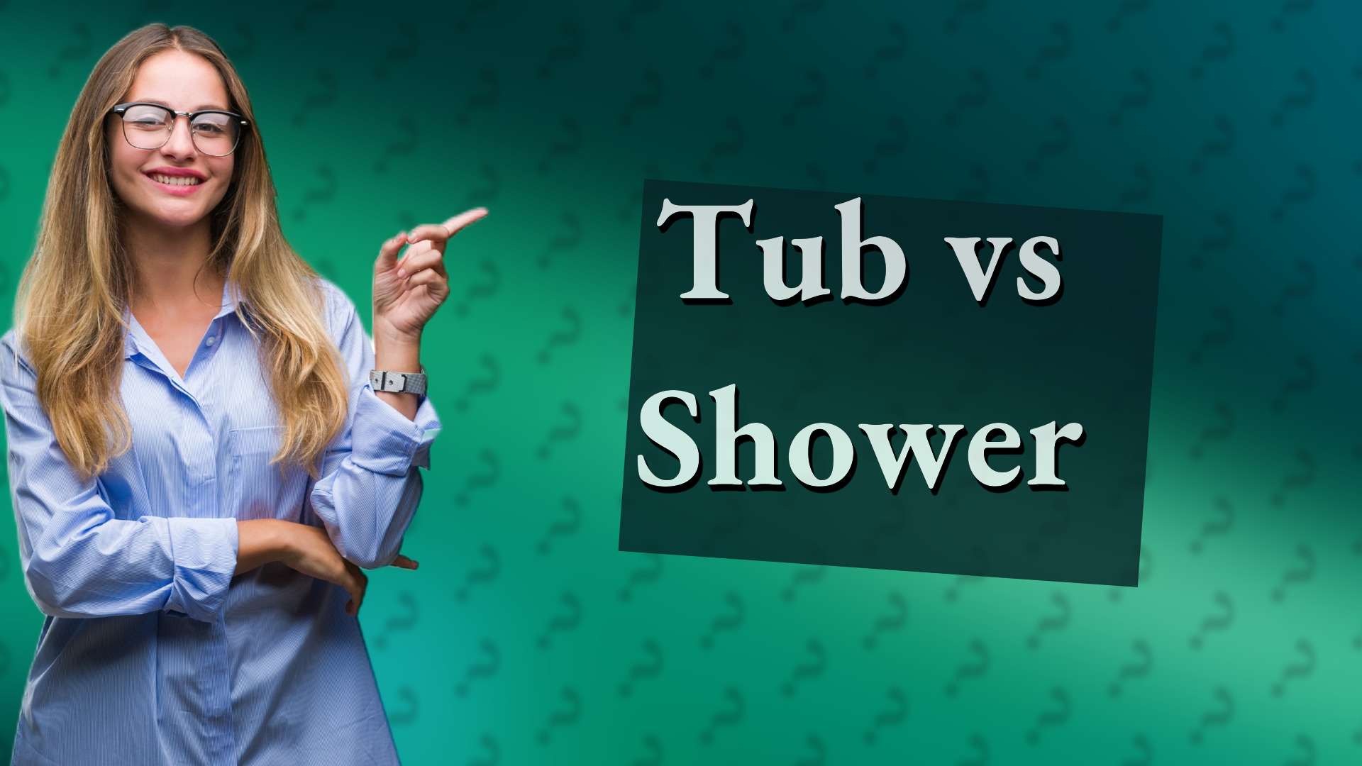 Tub vs Shower