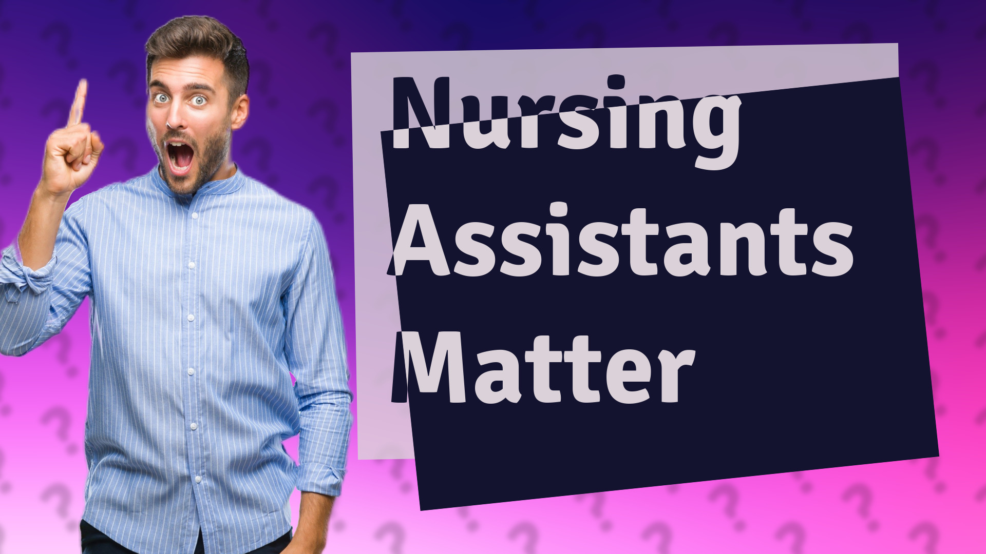 Nursing Assistants Matter
