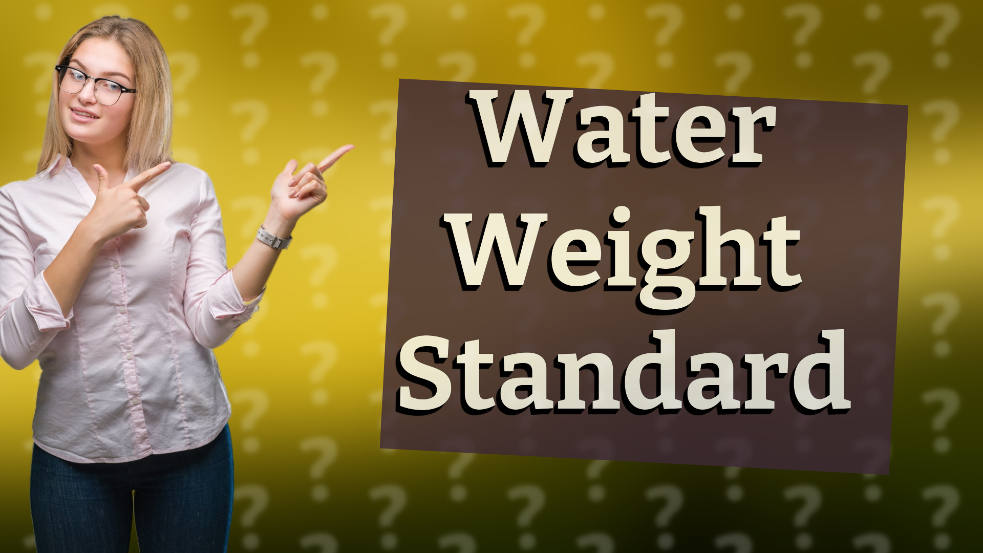 Water Weight Standard