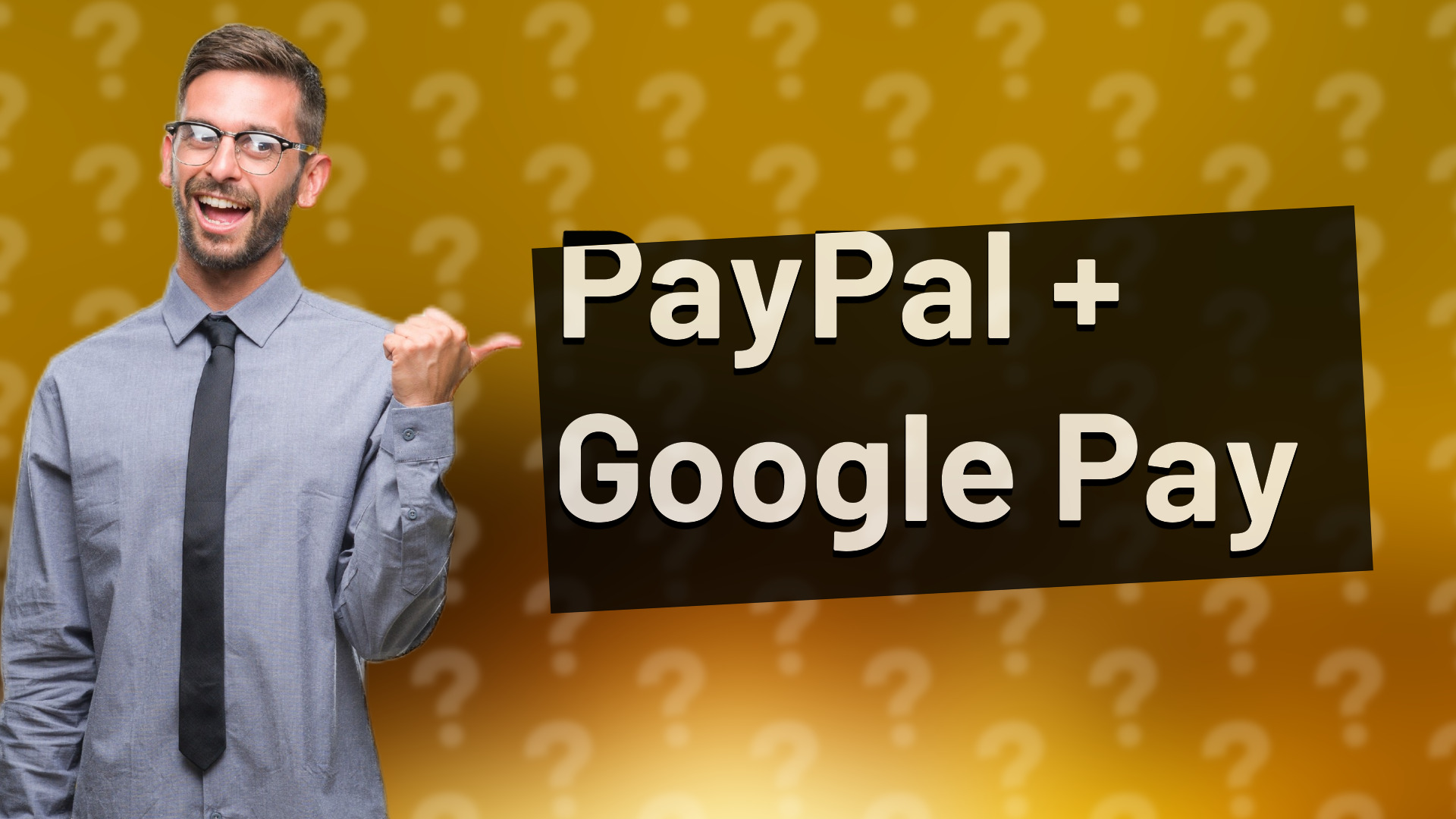 PayPal + Google Pay