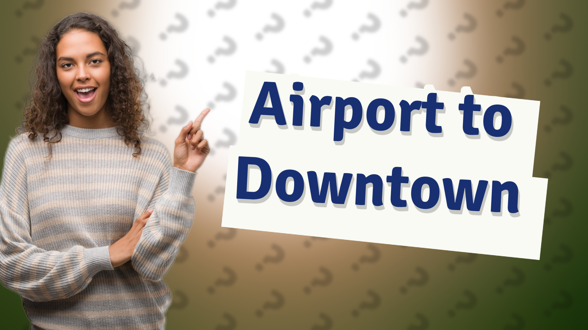 Airport to Downtown