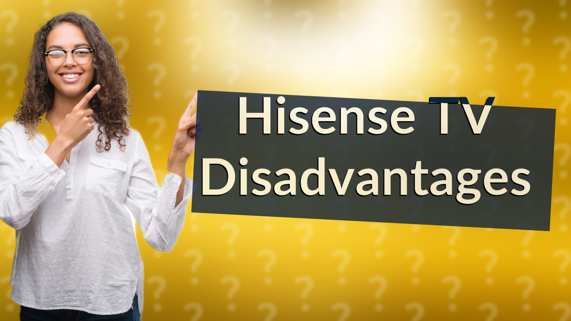 Hisense TV Disadvantages