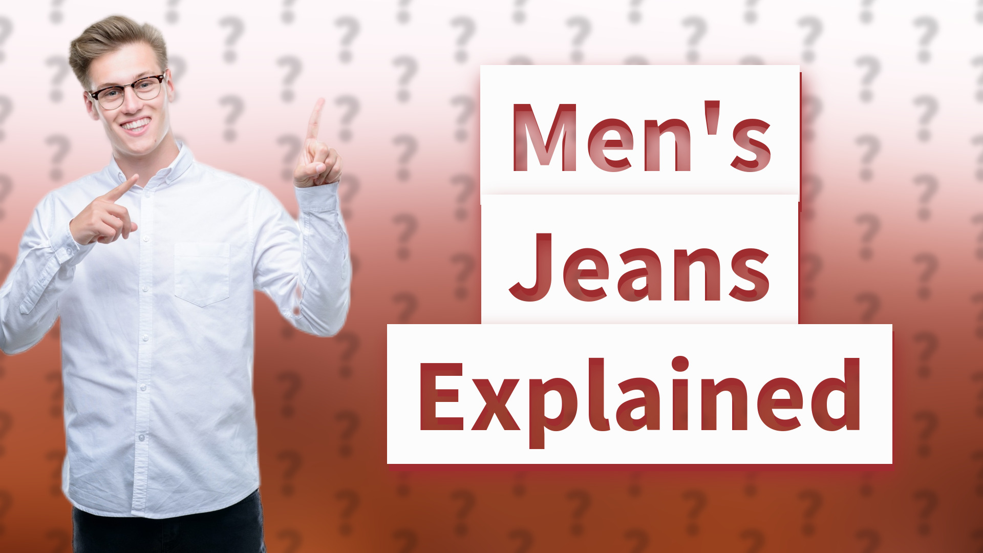 Men's Jeans Explained