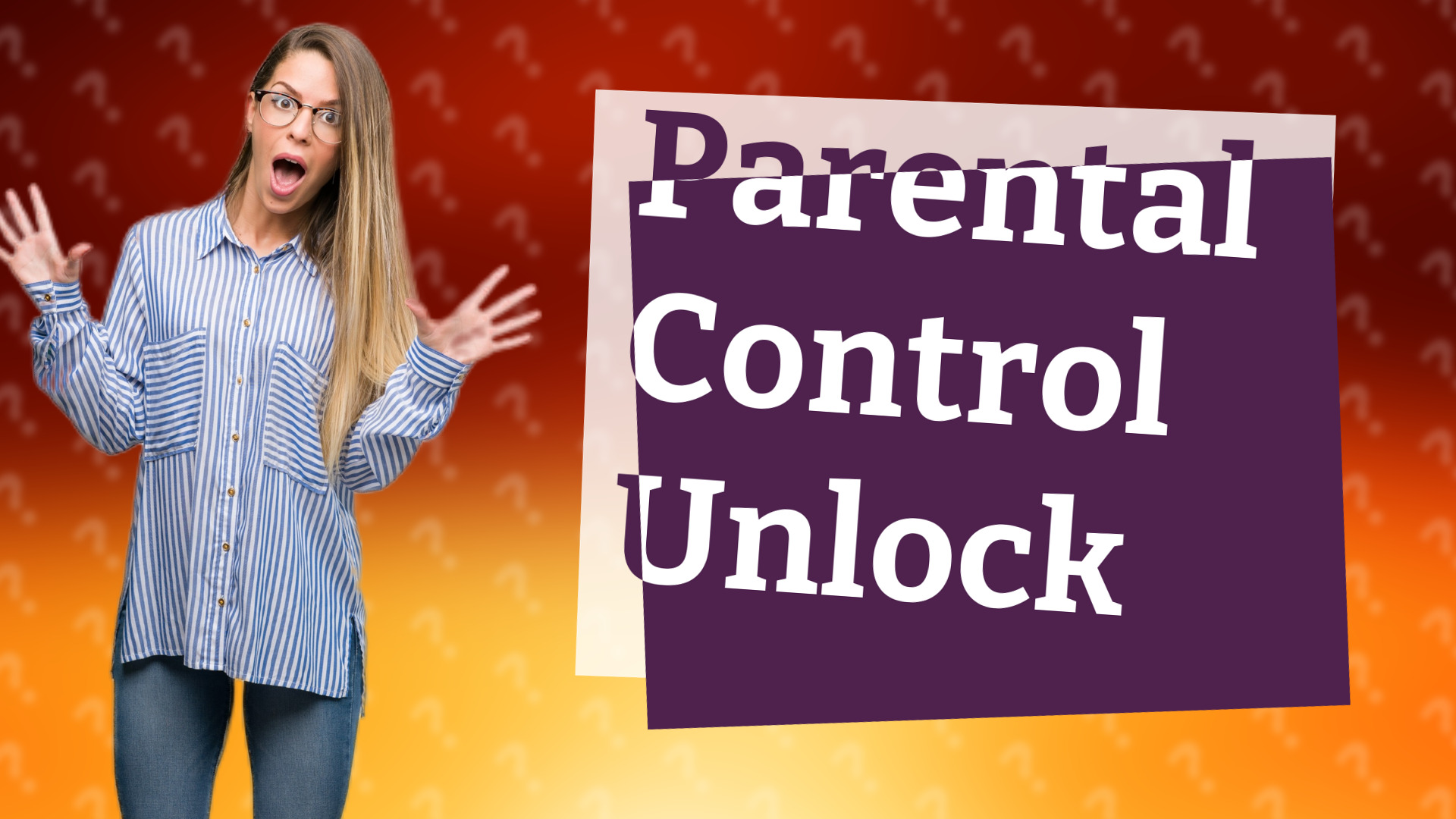 Parental Control Unlock