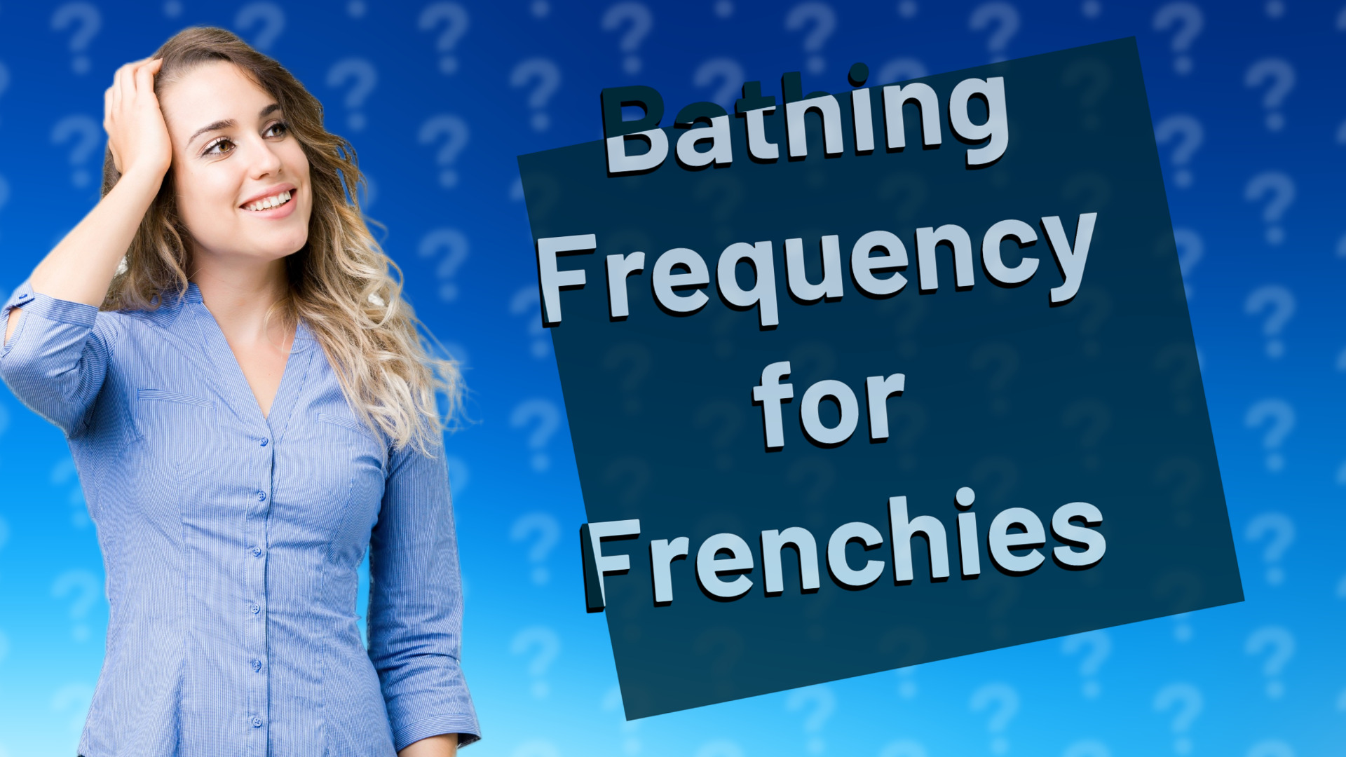 Bathing Frequency for Frenchies