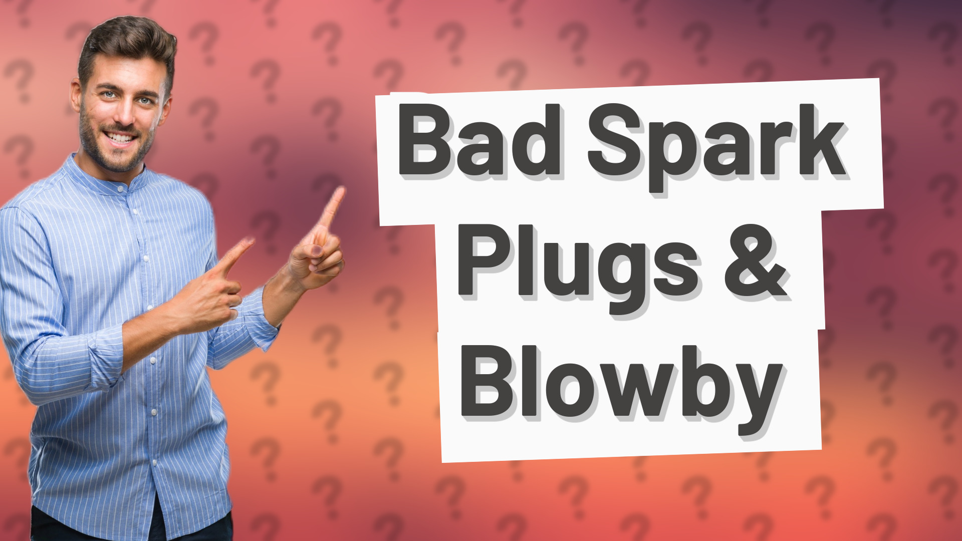 Bad Spark Plugs & Blowby