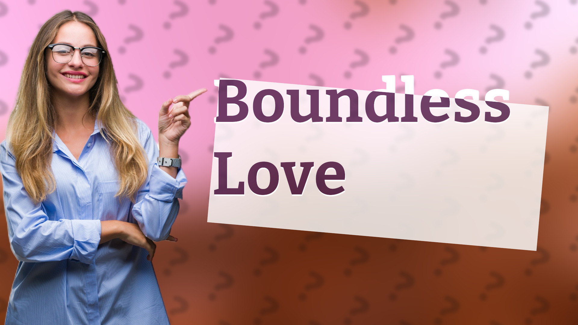 Boundless Love