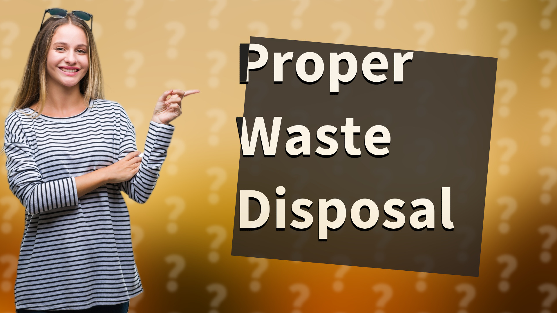 Proper Waste Disposal