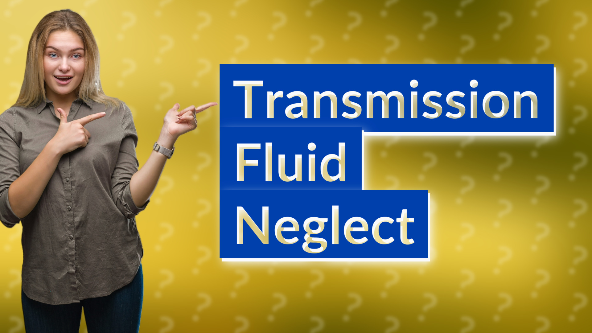 Transmission Fluid Neglect