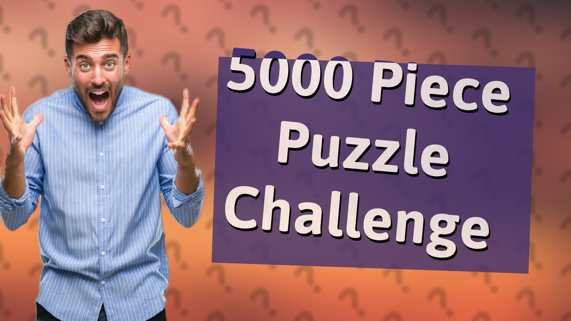 5000 Piece Puzzle Challenge