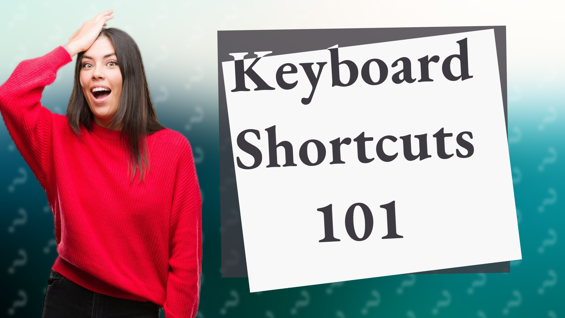 Keyboard Shortcuts 101