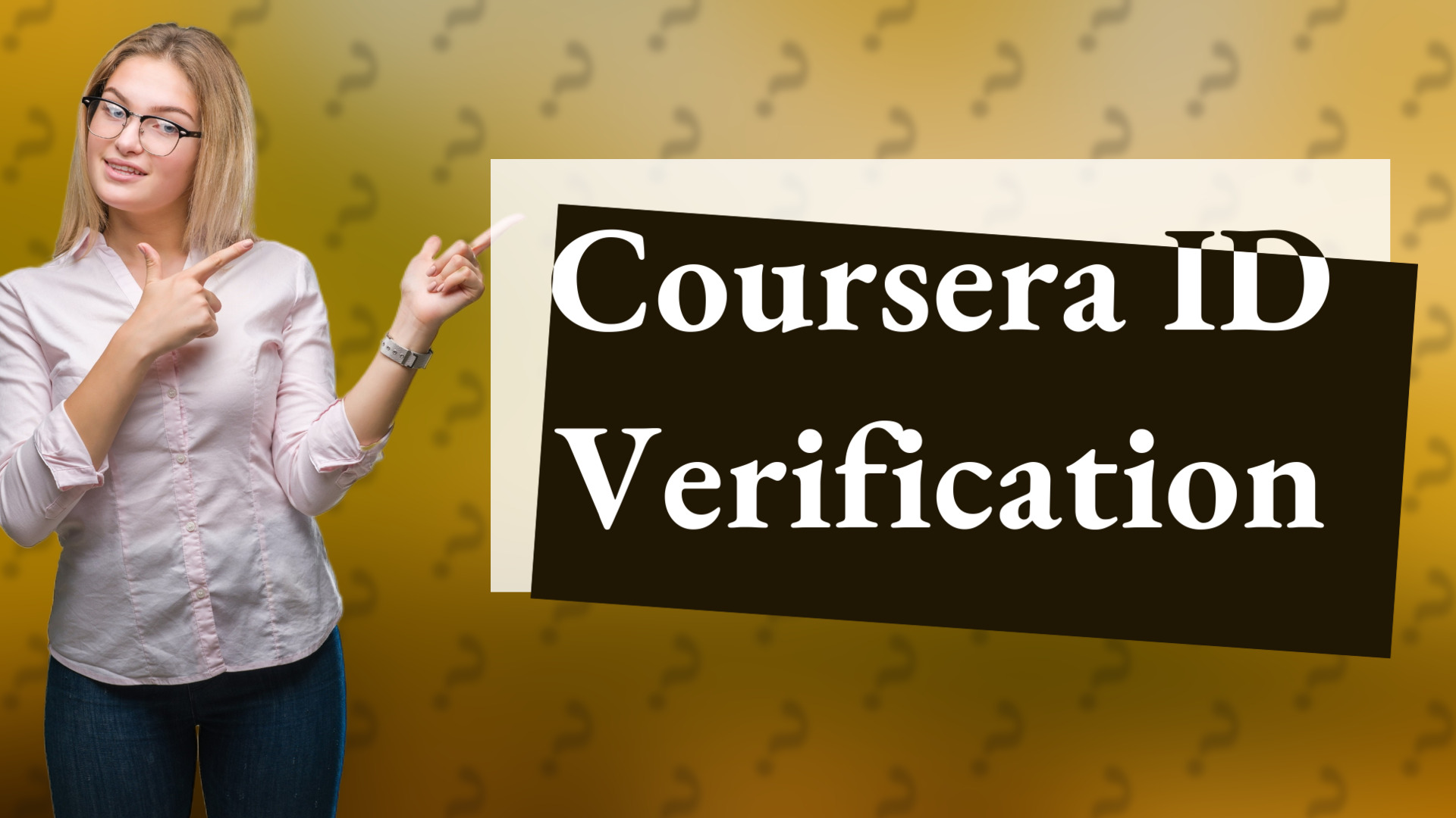 Coursera ID Verification