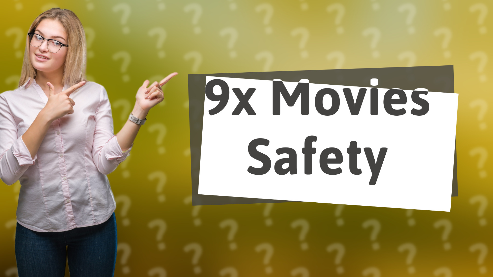 9x Movies Safety