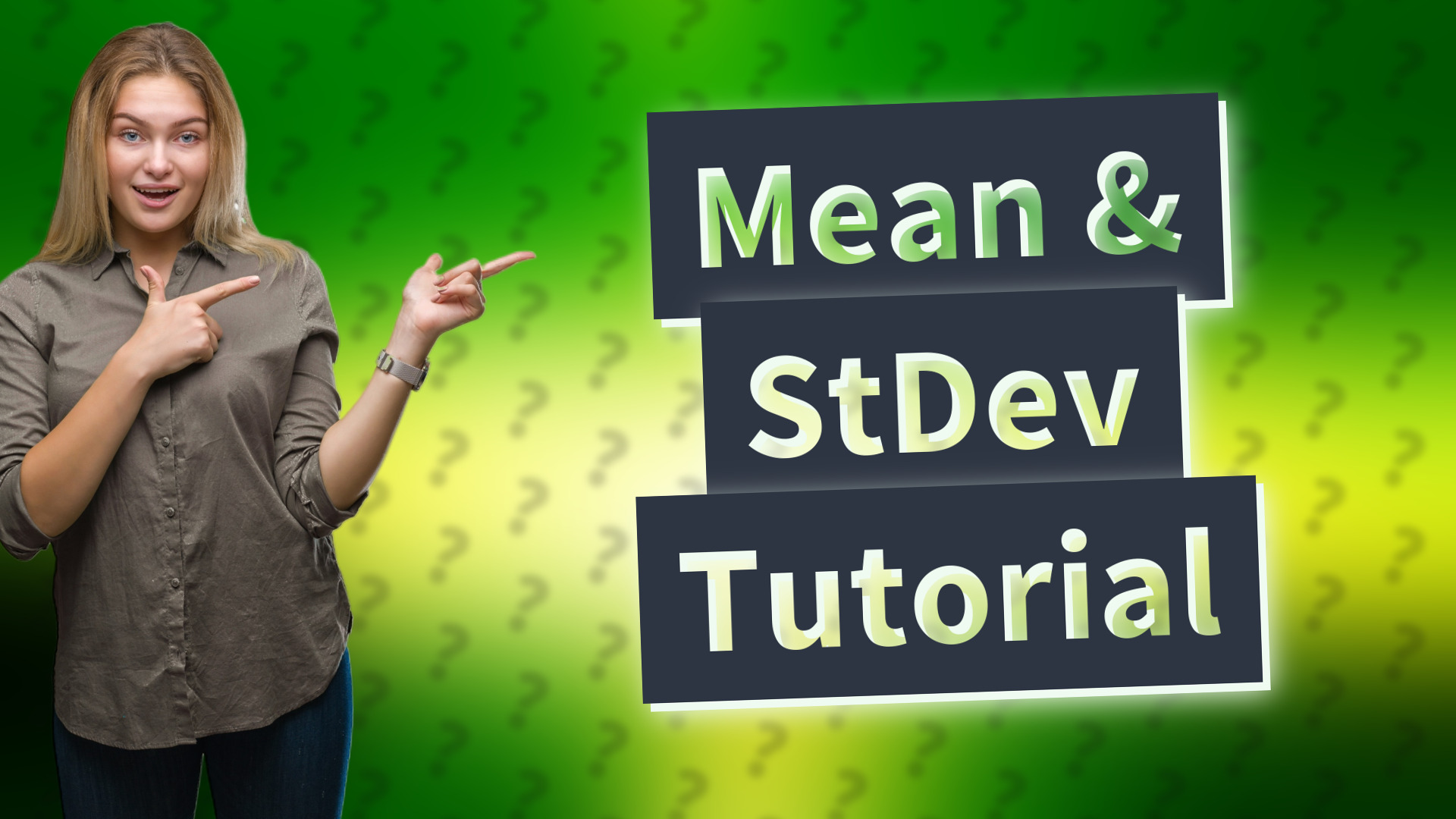 Mean & StDev Tutorial