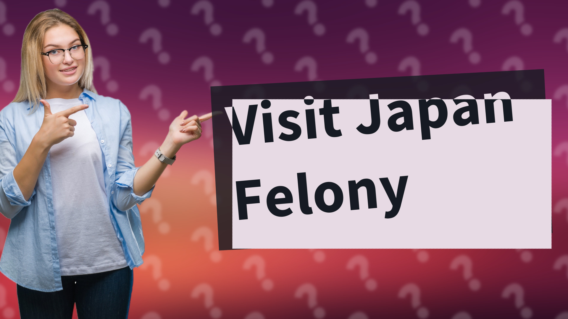 Visit Japan Felony
