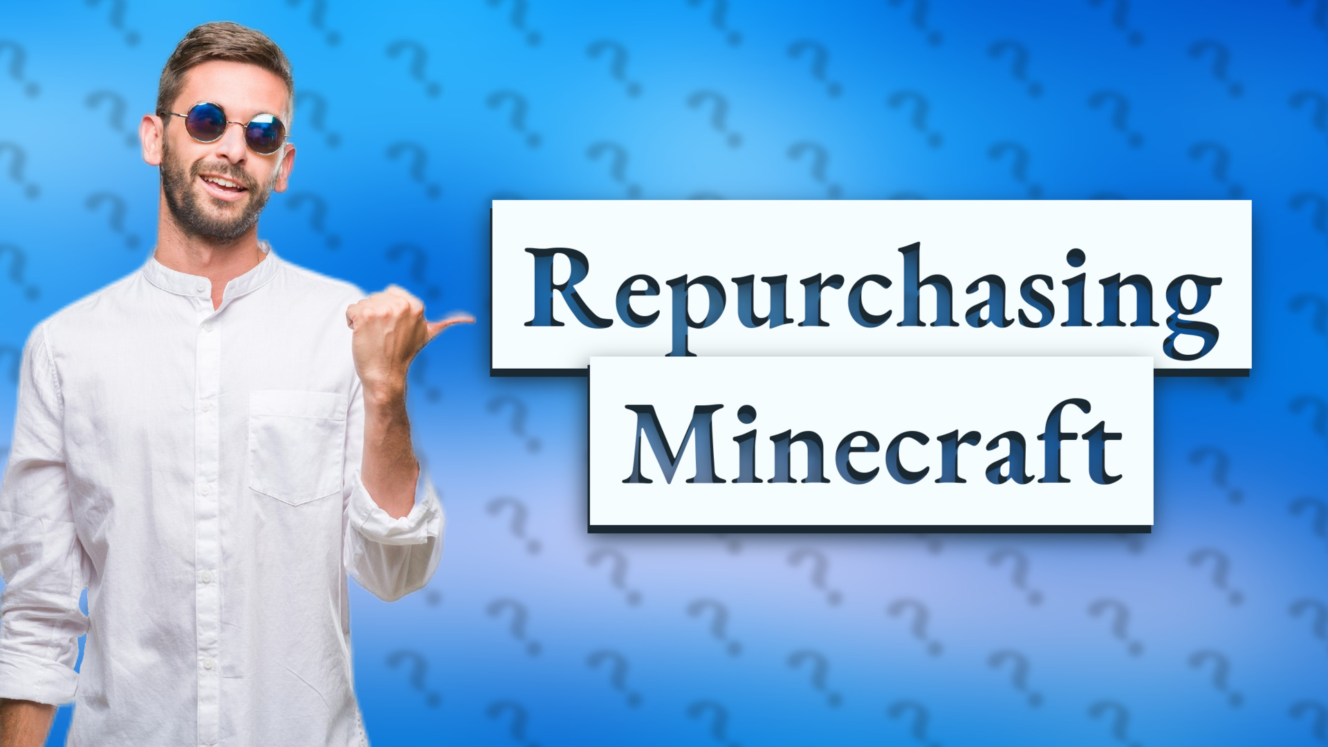 Repurchasing Minecraft