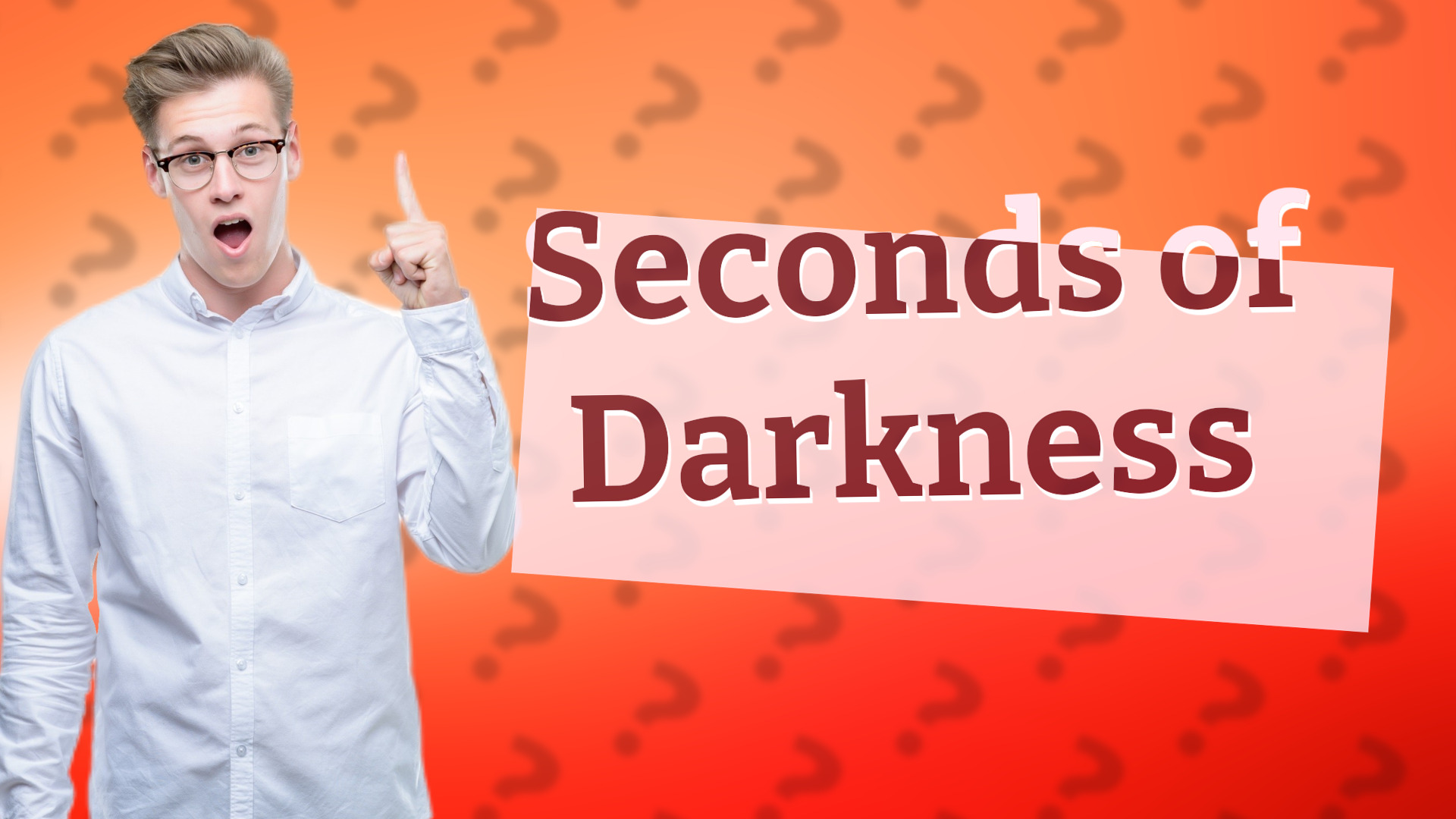 Seconds of Darkness