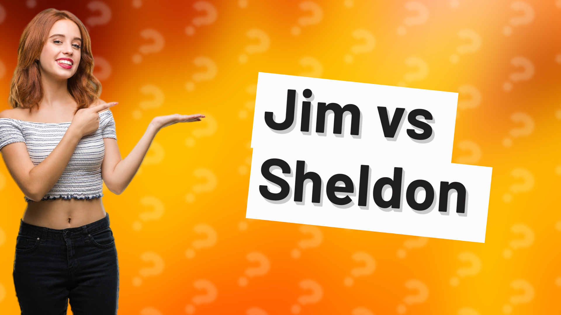 Jim vs Sheldon