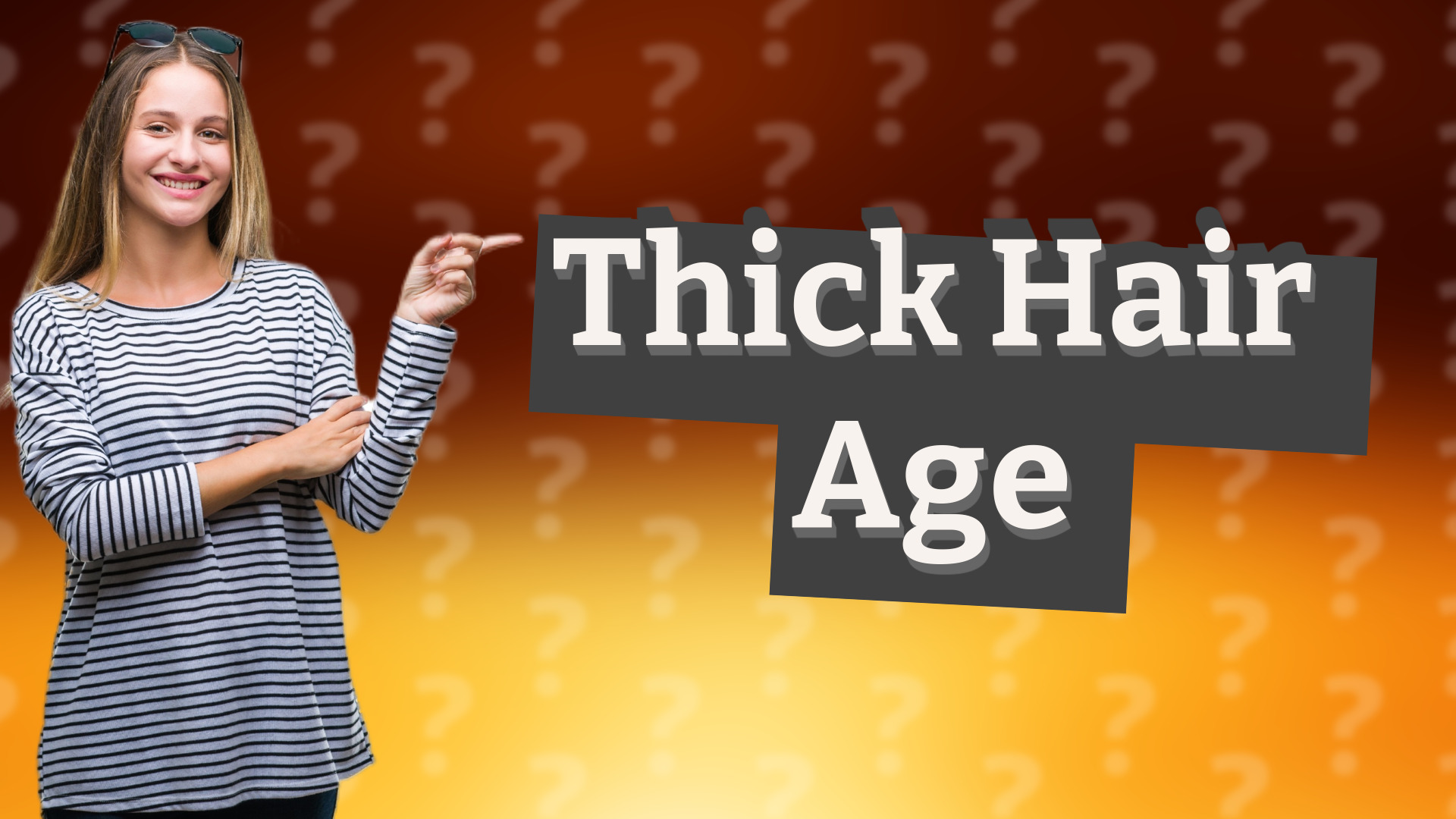 Thick Hair Age