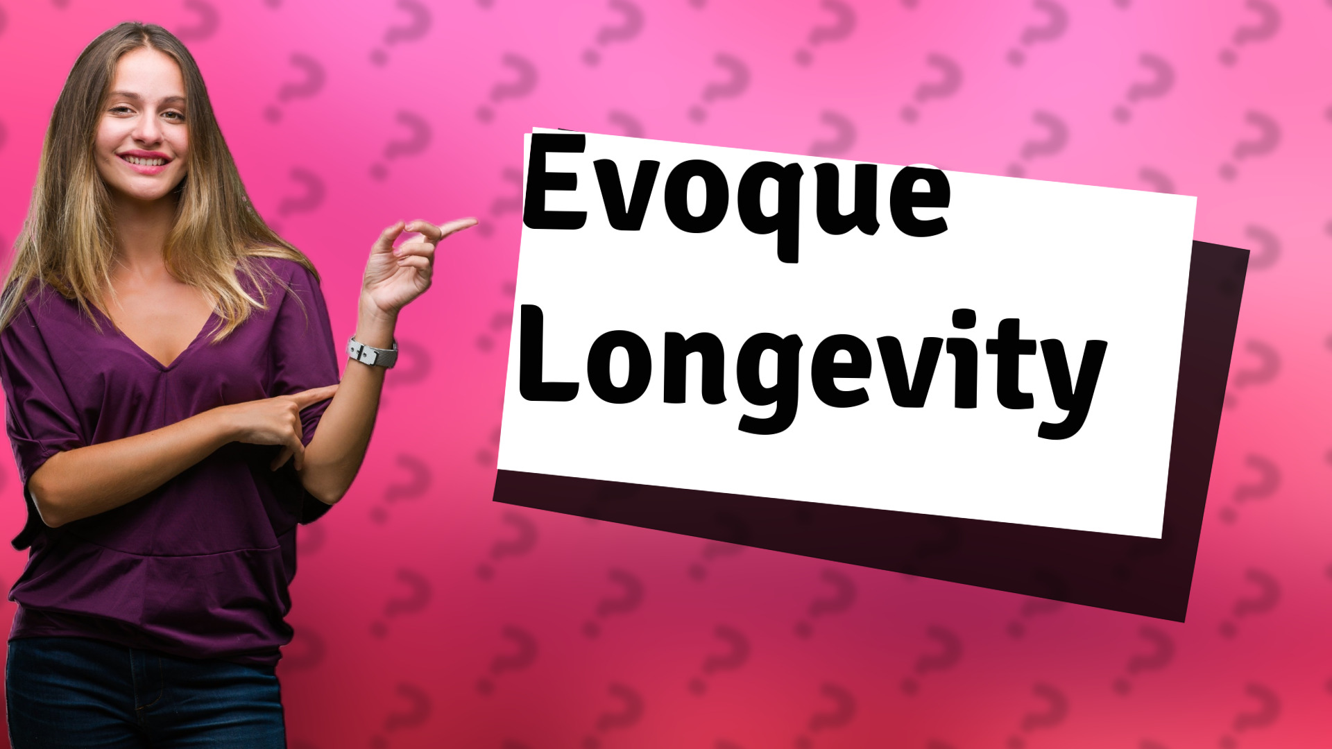 Evoque Longevity