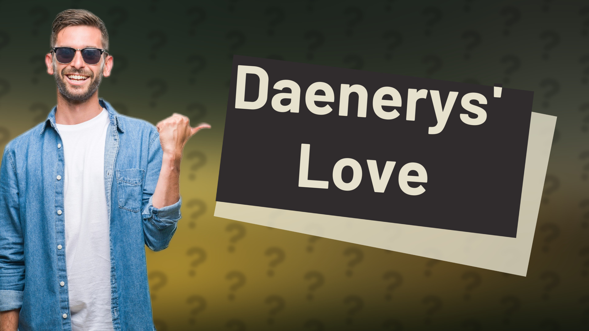 Daenerys' Love