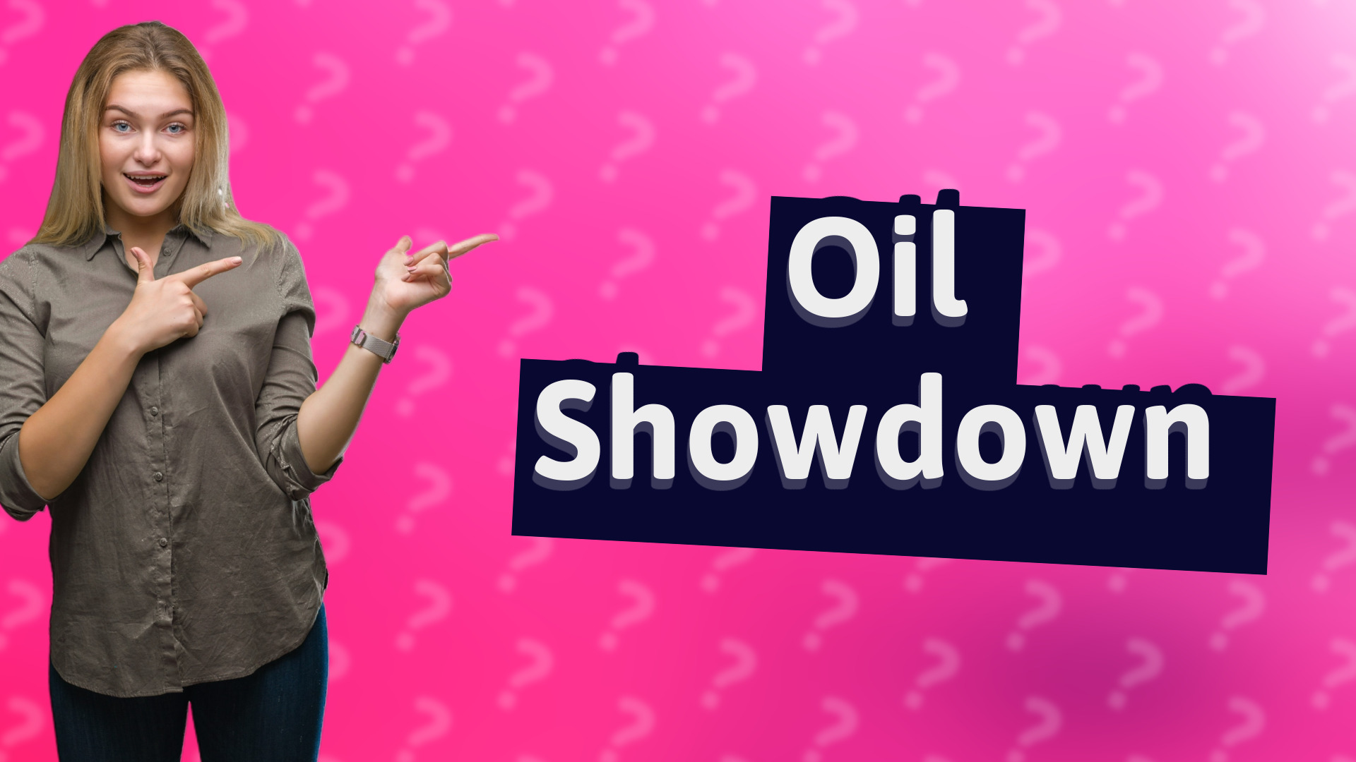 Oil Showdown