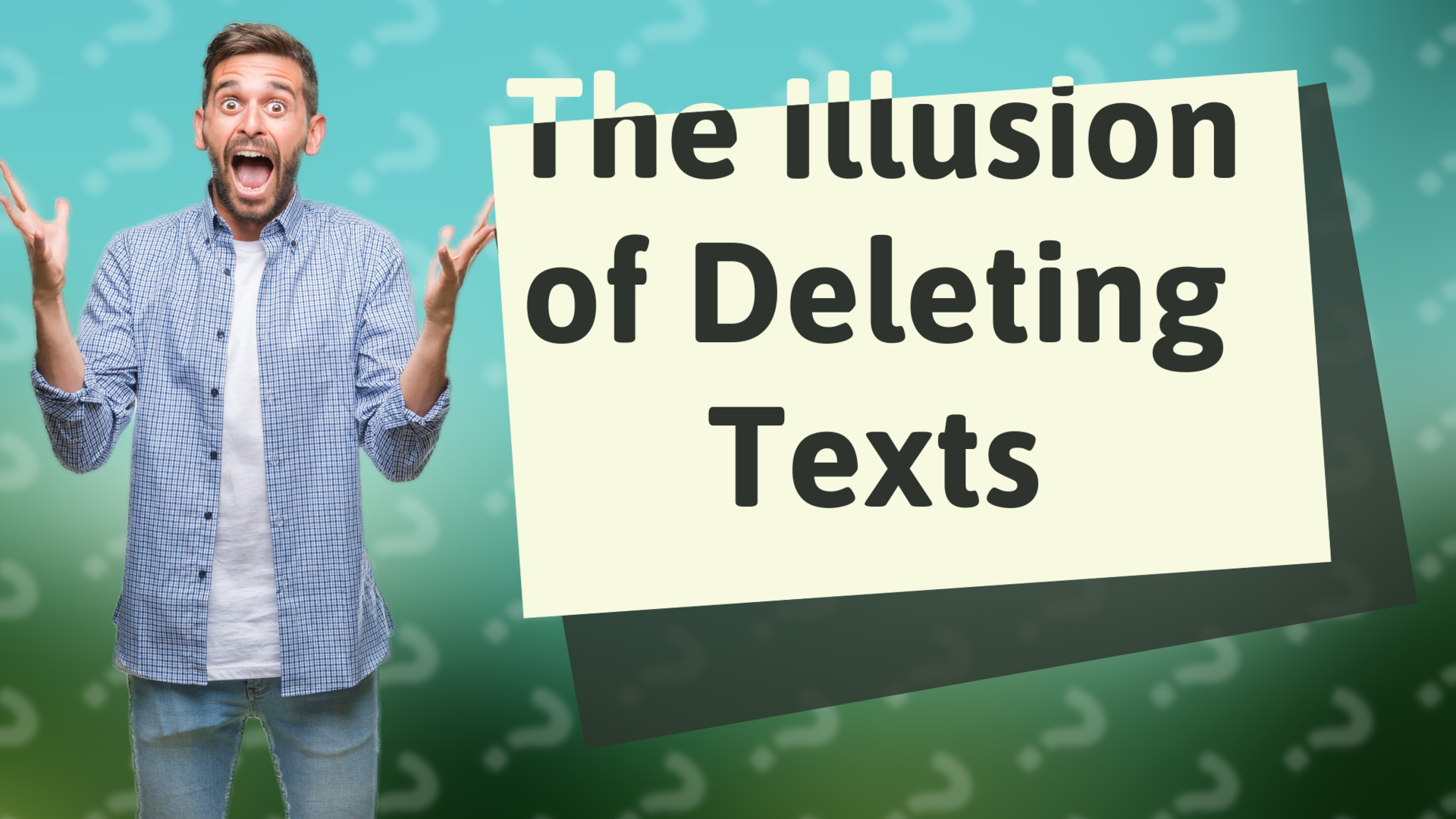 The Illusion of Deleting Texts