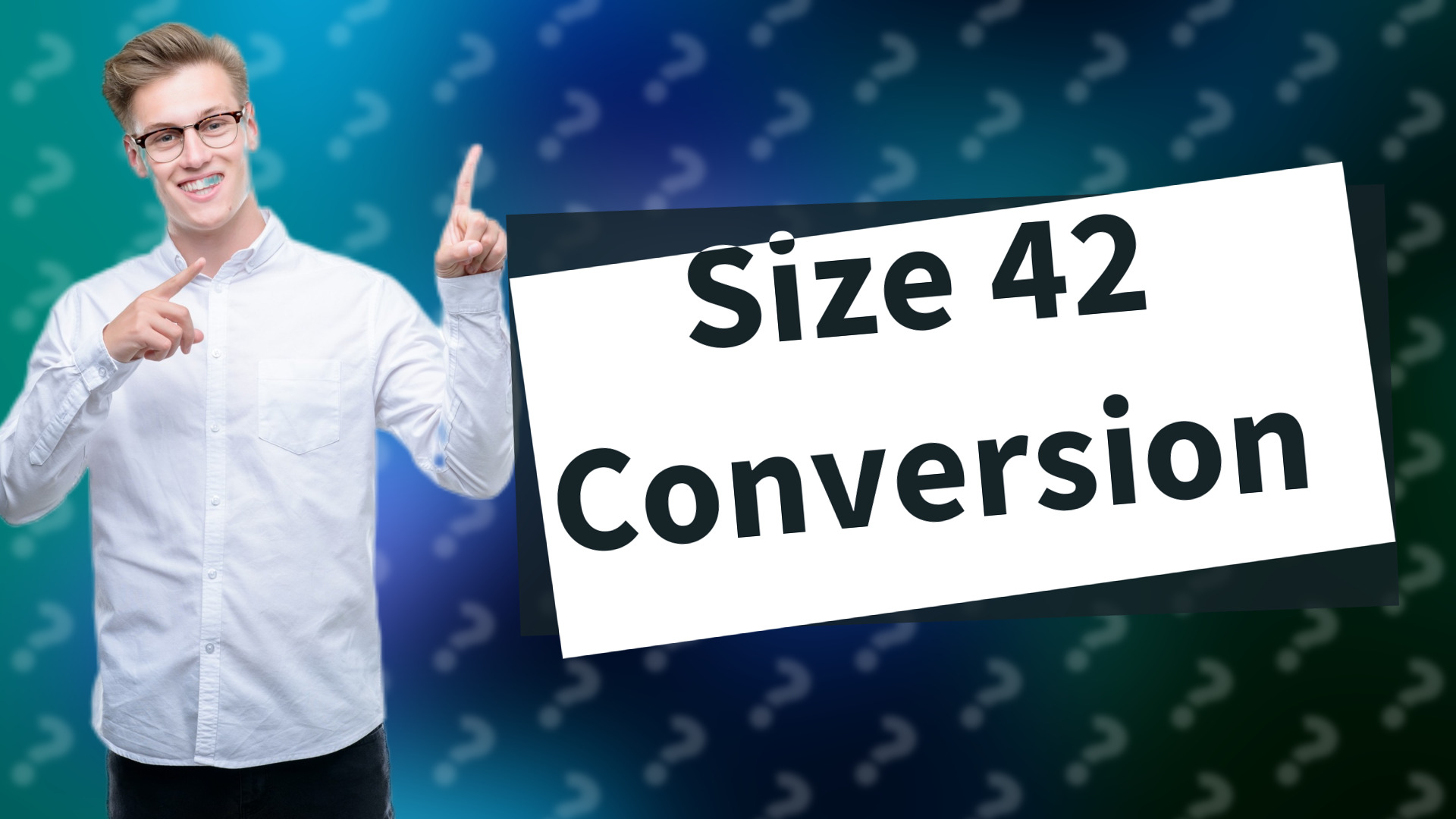 Size 42 Conversion