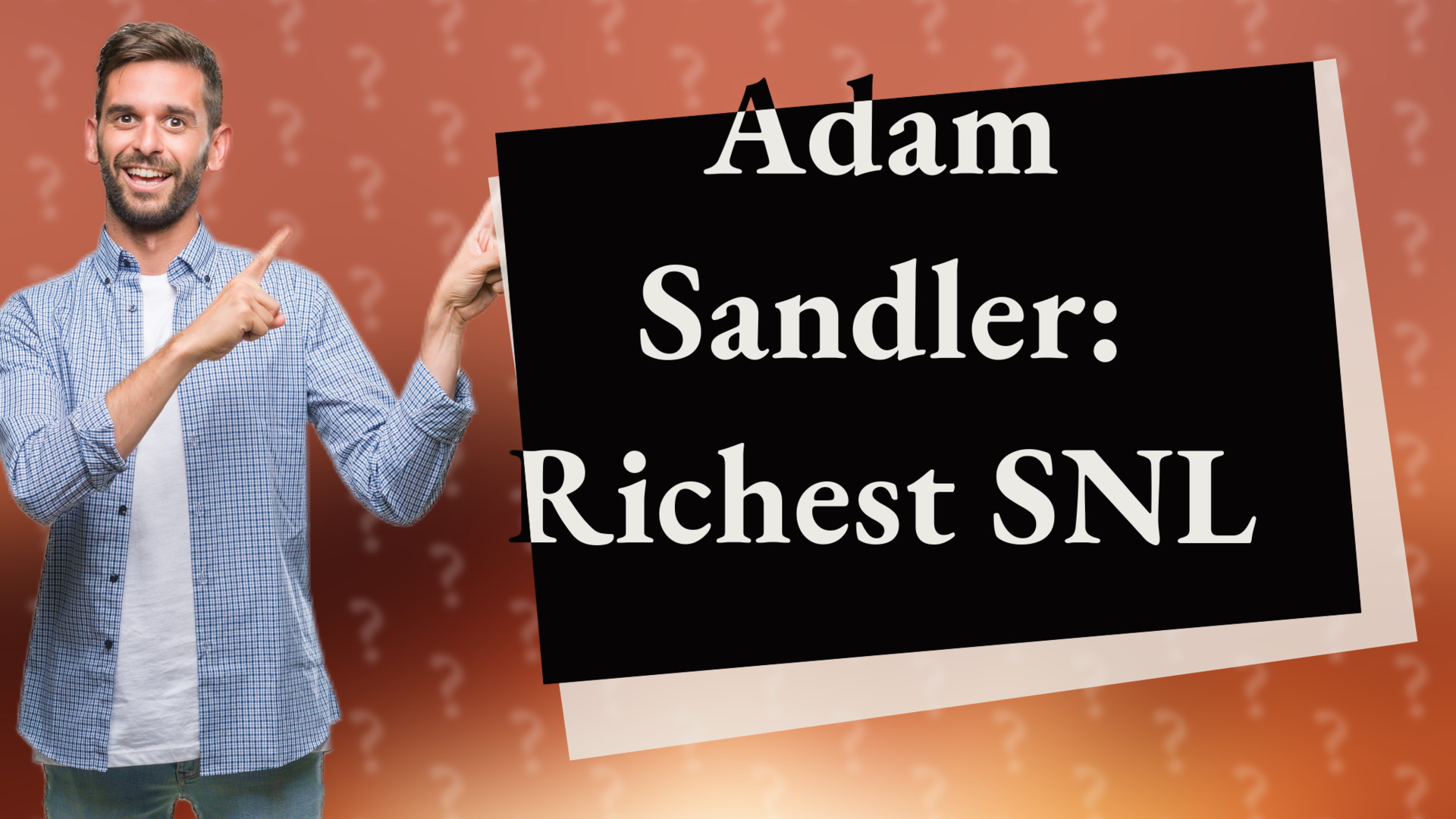 Adam Sandler: Richest SNL