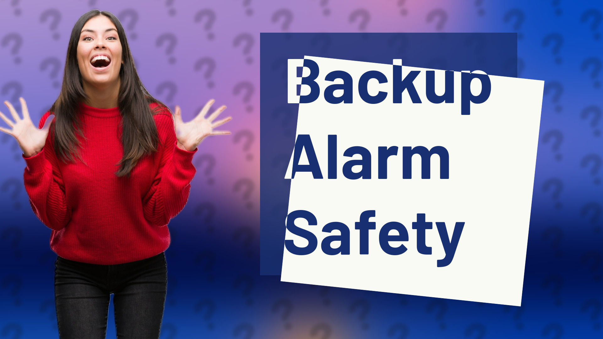 Backup Alarm Safety