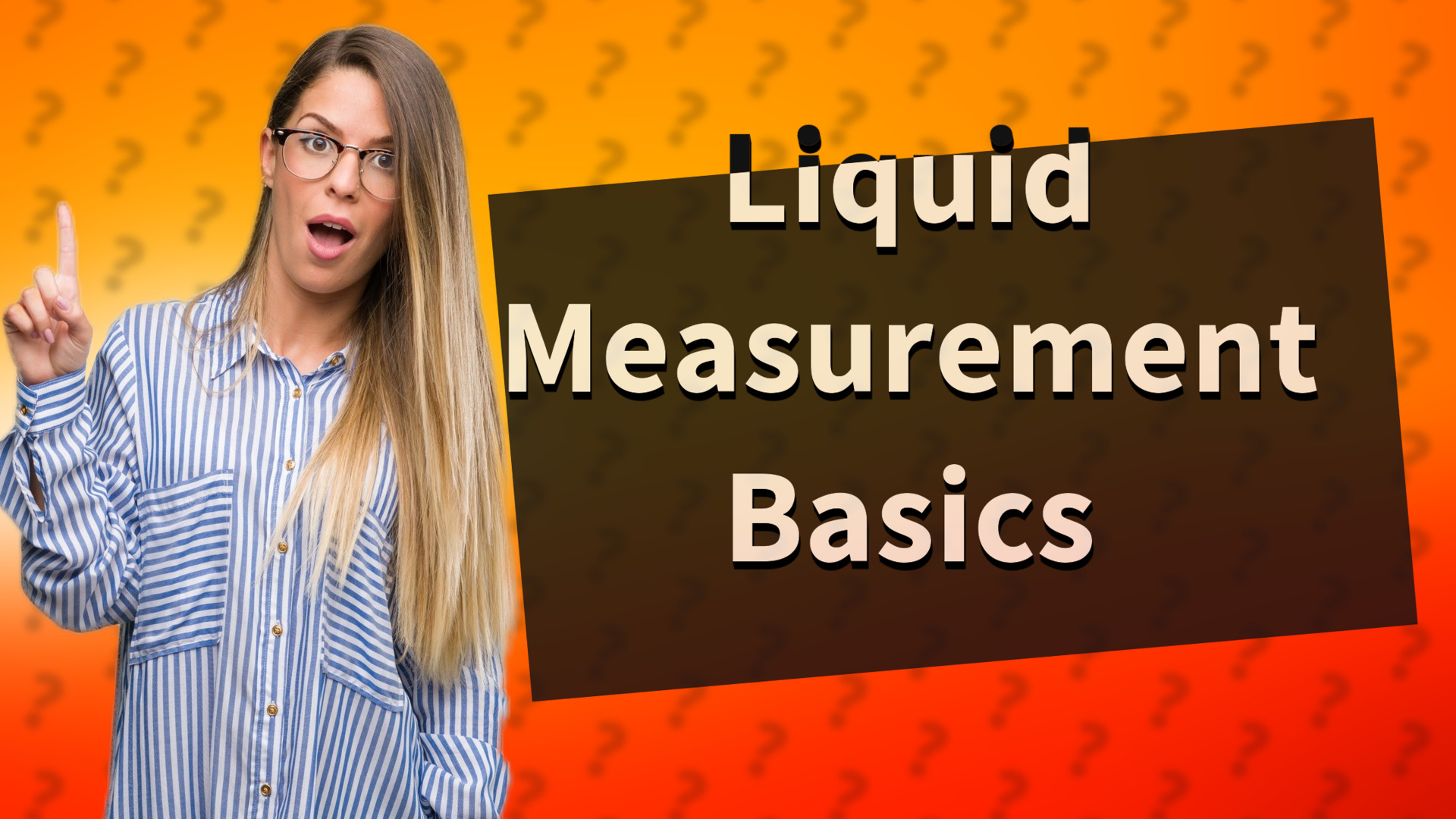 Liquid Measurement Basics