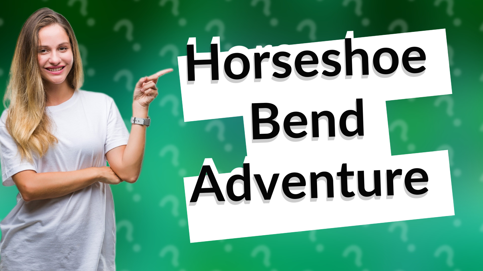 Horseshoe Bend Adventure