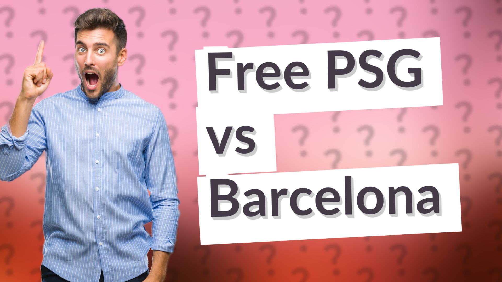 Free PSG vs Barcelona
